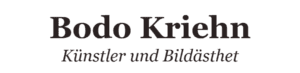 Bodo Kriehn – Künstler und Bildästhet